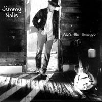 Jimmy Nalls - Ain't No Stranger